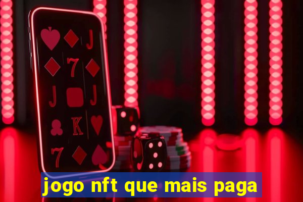 jogo nft que mais paga